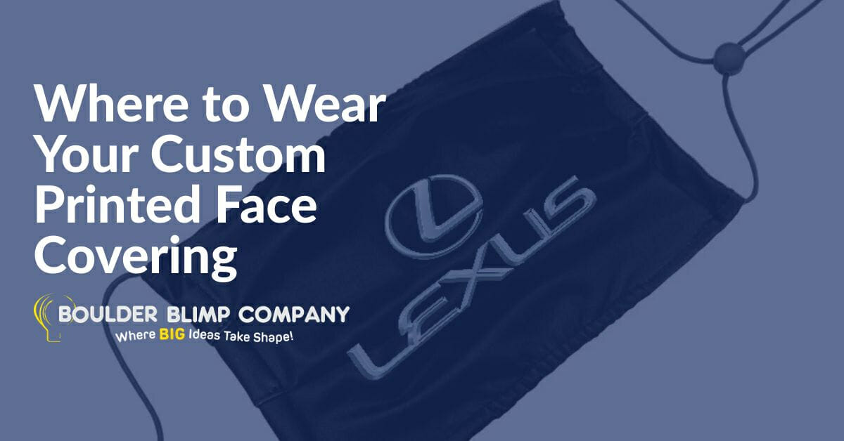 Where to Wear Your Custom Printed Face Covering