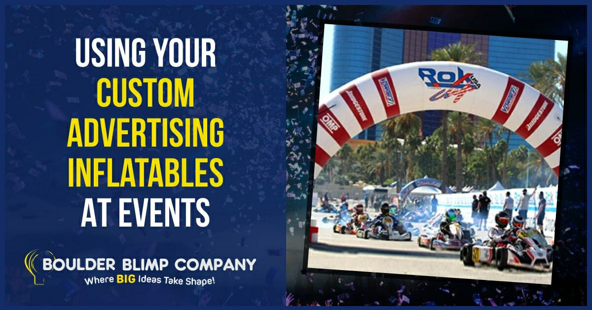 Using Your Custom Advertising Inflatables At Events