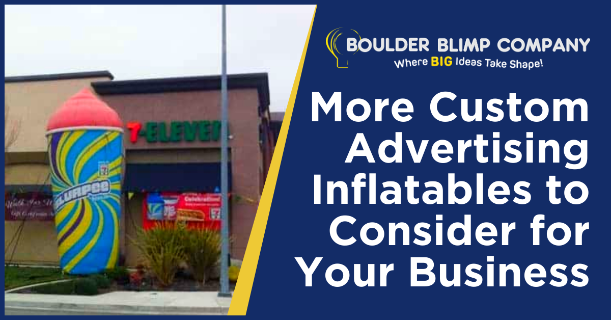 More Custom Advertising Inflatables to Consider for Your Business