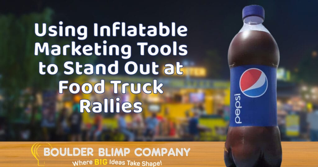 Using Inflatable Marketing Tools to Stand Out at Food Truck Rallies